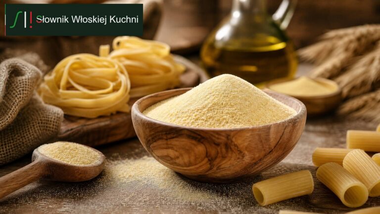 Co to jest semolina i dlaczego robi się z niej włoski makaron?